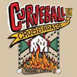 Curveball at the Crossroads, Michael Lortz