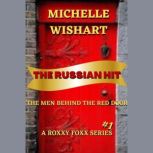 The Russian Hit The Men Behind the Red Door, Michelle Wishart