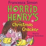 Horrid Henry's Christmas Cracker Book 15, Francesca Simon
