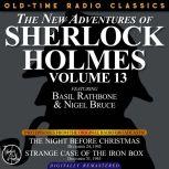 THE NEW ADVENTURES OF SHERLOCK HOLMES, VOLUME 13:EPISODE 1: THE NIGHT BEFORE CHRISTMAS EPISODE 2: CASE OF THE IRON BOX, Dennis Green