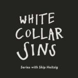 White Collar Sins, Skip Heitzig