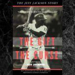 The Gift and the Curse the Jeff Jackson Story, Jeff Jackson