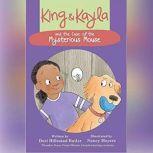 King & Kayla and the Case of the Mysterious Mouse, Dori Hillestad Butler