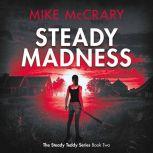 Steady Madness (Steady Teddy Book 2), Mike McCrary