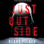 Just Outside 
, Blake Pierce