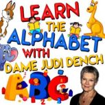 Learn the Alphabet with Dame Judi Dench, Tim Firth