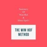 Summary of Wim Hof and Elissa Epel's The Wim Hof Method, Swift Reads