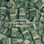 Wealth and Money Mantras, Remy Millet