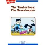 The Timbertoes: The Grasshopper Read with Highlights, Brian Berndt