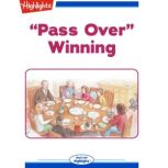 Pass Over Winning, Highlights for Children