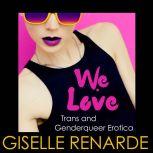 We Love Trans and Genderqueer Erotica, Giselle Renarde