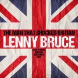 The Man That Shocked Britain Gate of Horn, Chicago, December 1962, Lenny Bruce