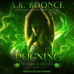 Reigning, A.K. Koonce