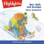 Winter Wonderland Bert, Beth, and Grandpa, Highlights for Children