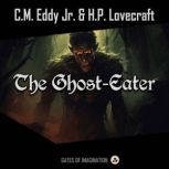 The Ghost-Eater, H.P. Lovecraft