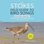 Stokes Field Guide to Bird Songs: Western Region Western Region, Lang Elliot