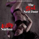 The Slut Next Door A College Lesbian Experience, Kitty Norton