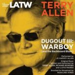 Dugout III: Warboy (and the Backboard Blues ), Terry Allen