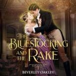 The Bluestocking and the Rake Regency Romantic Suspense, Beverley Oakley
