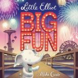 Little Elliot, Big Fun Book 3, Mike Curato