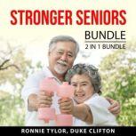 Stronger Seniors Bundle, 2 IN 1 Bundle: Rock Steady and Stretching for Seniors, Ronnie Tylor