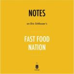 Notes on Eric Schlosser's Fast Food Nation by Instaread, Instaread
