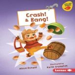 Crash! & Bang!, Alison Donald