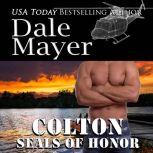 SEALs of Honor: Colton, Dale Mayer
