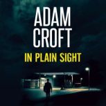 In Plain Sight, Adam Croft