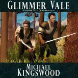 Glimmer Vale Glimmer Vale Chronicles #1, Michael Kingswood