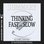 Summary of Thinking, Fast and Slow: by Daniel Kahneman, Readtrepreneur Publishing