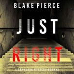 Just Right 
, Blake Pierce