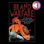 Brand Warfare: 10 Rules for Building the Killer Brand, David D'Alessandro