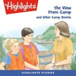 The View From Camp and Other Camp Stories, Highlights For Children