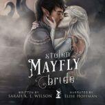 Stolen Mayfly Bride, Sarah K. L. Wilson