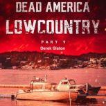 Dead America - Lowcountry Part 9, Derek Slaton