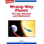 Wrong-Way Planet, Ken Croswell, Ph.D.
