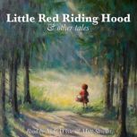 Red Riding Hood and Other Tales, Brothers Grimm
