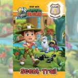 Read with Ranger Rob: Scent Trail (Level 1: Budding Ranger), Anne Paradis