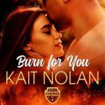 Burn For You, Kait Nolan
