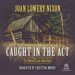 Caught in the Act, Joan Lowery Nixon