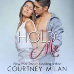 Hold Me, Courtney Milan