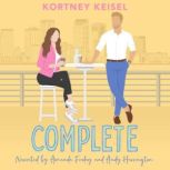 Complete A Sweet Romantic Comedy, Kortney Keisel
