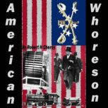 American Whoreson, Robert H. Cherny