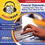 Financial Statements Learning from Them & Making Them Work for You, Deaver Brown