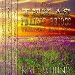 Texas Prairie Brides Trilogy Box Set A Clean Historical Mail Order Husband Collection, Kate Whitsby