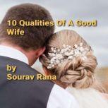 10 Qualities Of A Good Wife Wife is life, SOURAV RANA