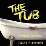 The Tub, Gail Smith