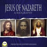 Jesus Of Nazareth A Biography, Geoffrey Giuliano & The Icon Players