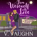 From Werewolf With Love Winter Valley Wolves Book 3, V. Vaughn